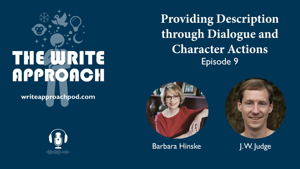 The Write Approach, Episode 9: Providing Description through Dialogue and Character Actions