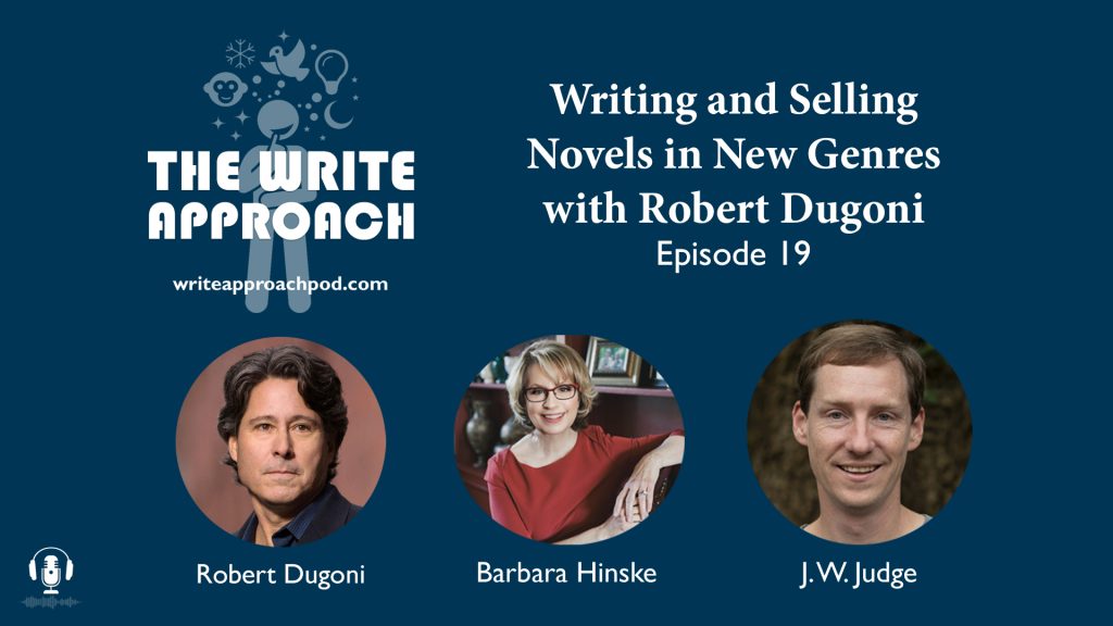 The Write Approach Episode 19 Writing and Selling Novels in New Genres with Robert Dugoni