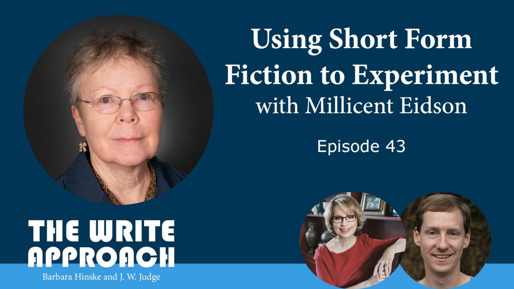 The Write Approach, Episode 43: Using Short Form Fiction to Experiment with Millicent Eidson