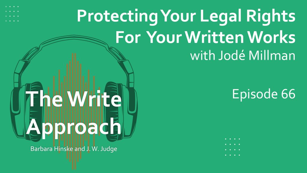 Protecting Your Legal Rights for Your Written Works with Jodé Millman