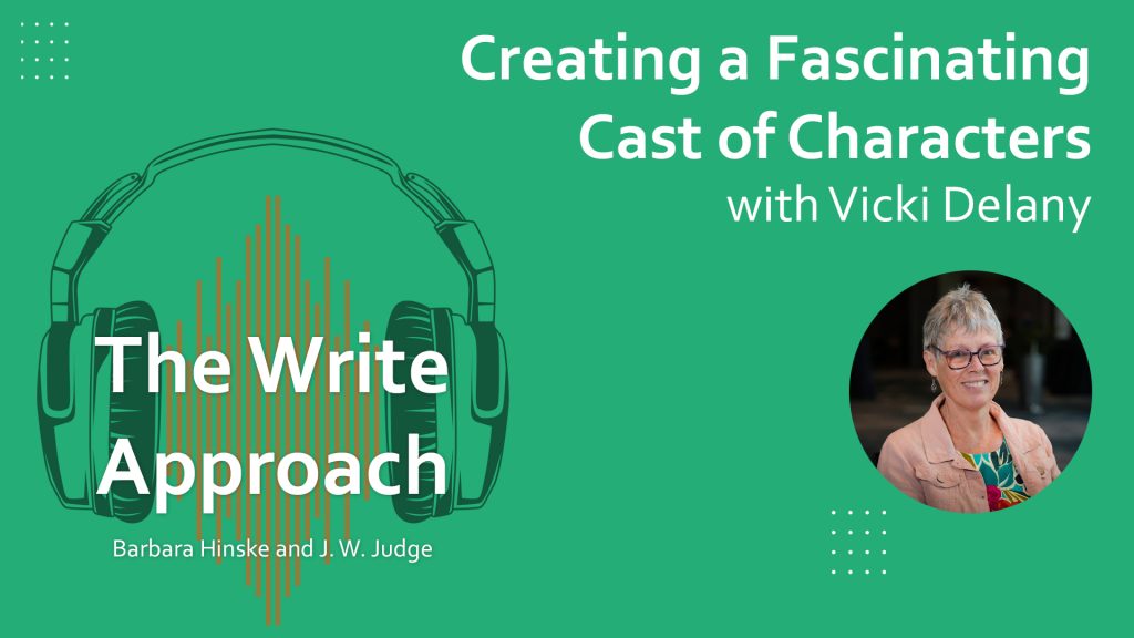 The Write Approach, Episode 70: Creating a Fascinating Case of Characters with Vicki Delany